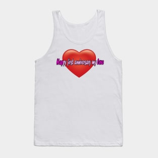 Happy first anniversary my love Tank Top